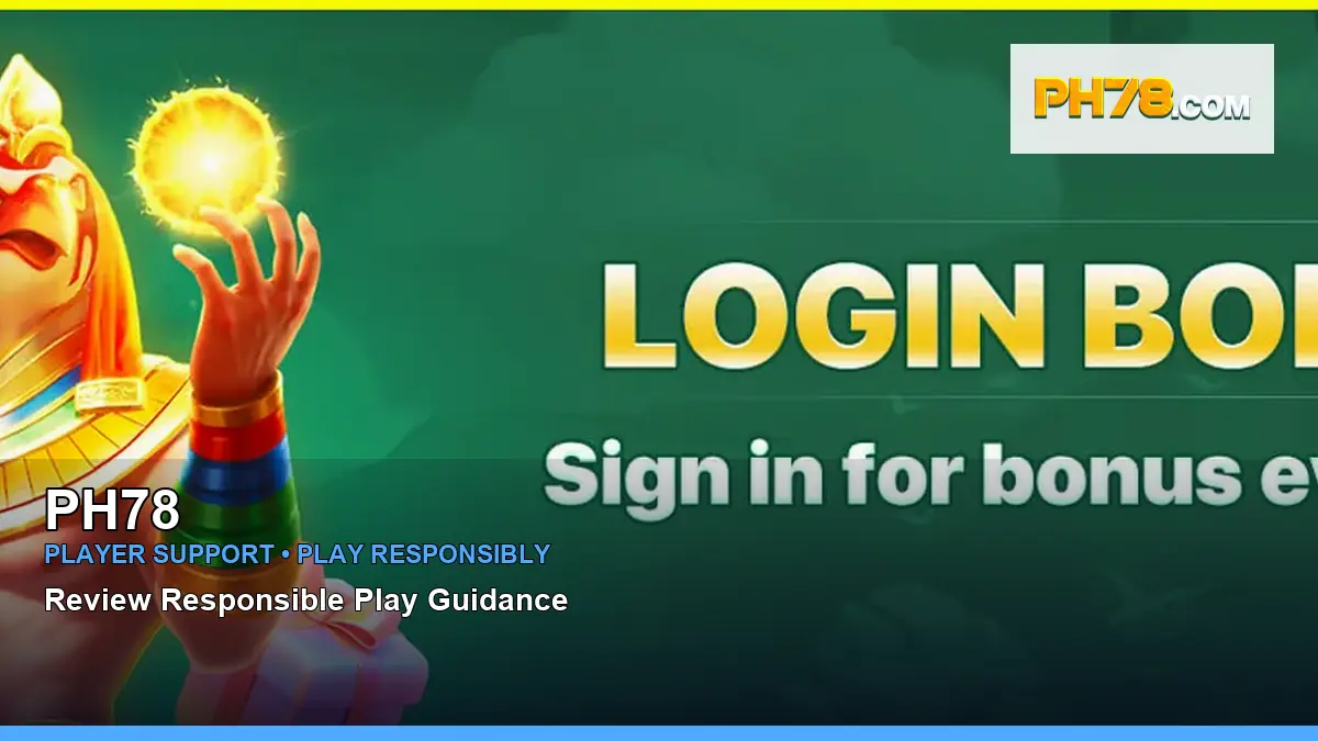 PH78 player support and responsible gaming guide for Philippine players